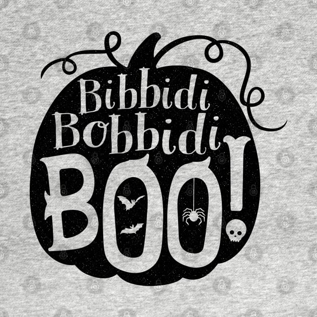 Bibbidi Bobbidi BOO (Black) by onarolltees